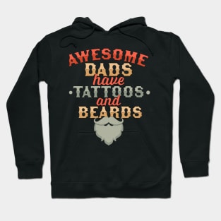 Awesome Dads Have Tattoos And Beards - Funny Father's Day Hoodie